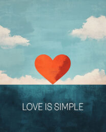 Love is Simple - Motivational Posters Art Print