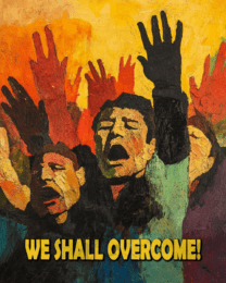 We Shall Overcome - Vintage 60's & 70's Protest Art