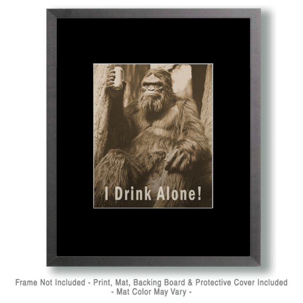 Bigfoot I Drink Alone Art