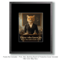 Those who know do. Those who understand, teach art