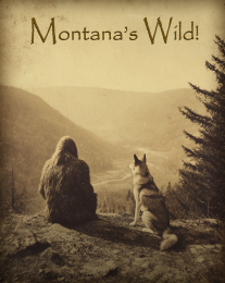 Montana's Wild Bigfoot & Wolf