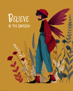 Believe in the Unseen