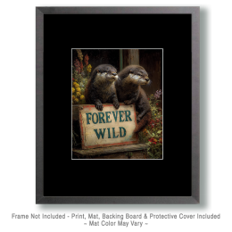 Two Otters with Forever Wild Sign Art