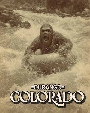 Bigfoot Tubing -  Durango Souvenir Art Print