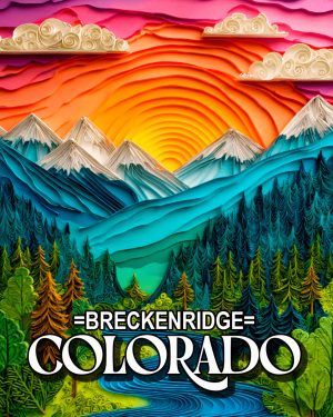 Brilliant Mountain Day - Breckenridge, Colorado Souvenir Art Print