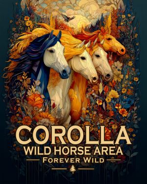 Corolla Wild Horse Area North Carolina - Forever Wild Horses Souvenir Art Print