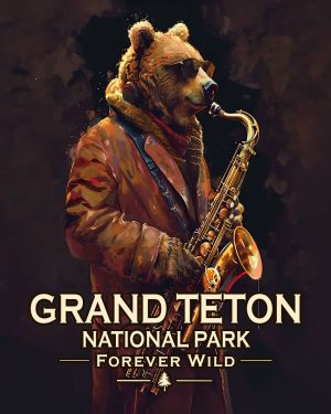 Grand Teton National Park  - Forever Wild - Bear Playing the Saxaphone