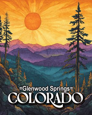 Sunny Summer Day -  Glenwood Springs Souvenir Art Print