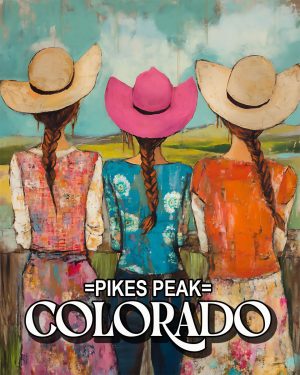 Three Cowgirls -  Pikes Peak Souvenir Art Print