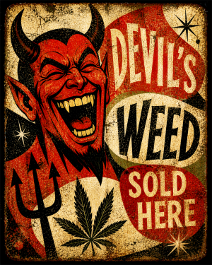 Devils Weed Sold Here Grunge - Marijuana Poster