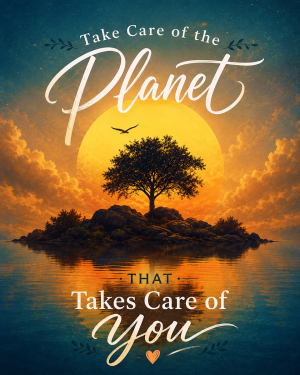 Environmental Art Print - Take Care of the Planet that Takes Care of You