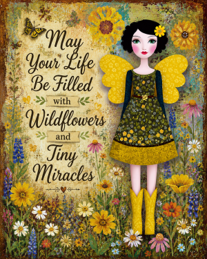 May Your Life Be Filled with Wildflowers and Tiny Miracles - Fairy Art Print