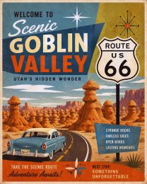 Visit Scenic Goblin Valley - Route 66 Parody Poster