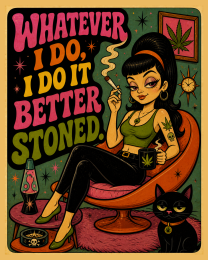 Whatever I Do Lowbrow - Marijuana Poster