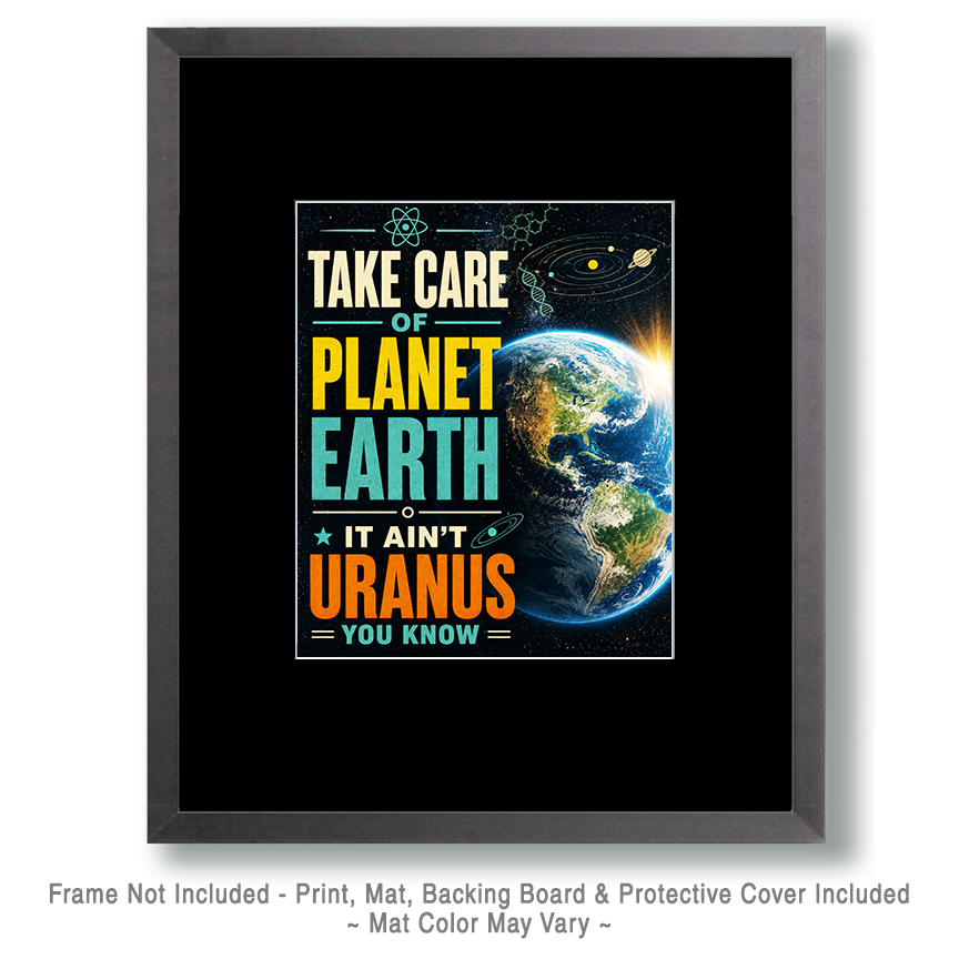 Environmental Wall Art - Earth View - Take Care of Planet Earth It Ain't Uranus You Know - Image 2