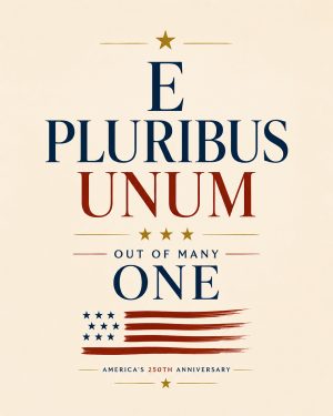 E Pluribus Unum Out of Many One Minimalist Typography Matted Print - America's 250th Anniversary